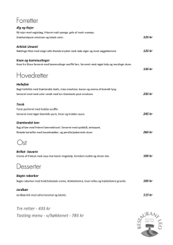 Tre retter - 435 kr Tasting menu - v/køkkenet - 785 kr