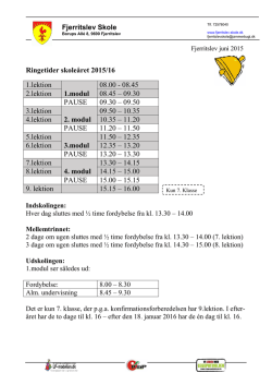 Fjerritslev Skole Ringetider skoleåret 2015/16 1.lektion 1.modul