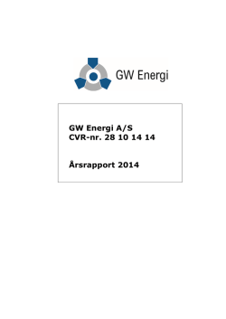 GW Energi A/S CVR-nr. 28 10 14 14 Årsrapport 2014