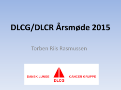 DLCG/DLCR Årsmøde 2013 - Dansk Lunge Cancer Gruppe