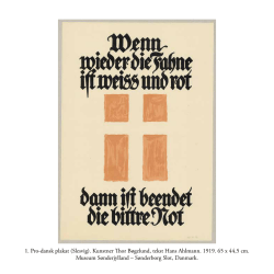 1. Pro-dansk plakat (Slesvig). Kunstner Thor Bøgelund, tekst Hans