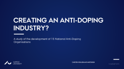 CREATING AN ANTI-DOPING INDUSTRY?
