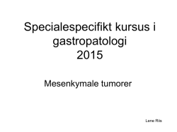 Mesenkymale tumorer - Gastro.patologi.org