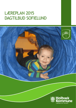 læreplan 2015 dagtilbud sofielund - Distrikt Sofielund