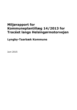 Miljørapport for Kommuneplantillæg 14/2013 for Tracéet langs
