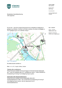 Du har den 1. april 2014 ansøgt Viborg Kommune om tilladelse til