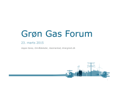 Præsentation fra Grøn Gas Forum 23.03.2015