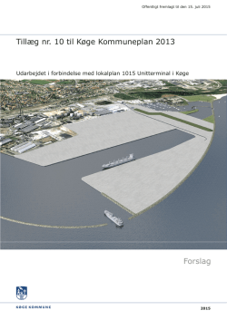 Se tillæg nr. 10 til Køge Kommuneplan 2013 og VVM