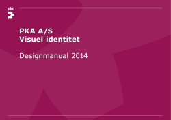 PKA A/S Visuel identitet Designmanual 2014