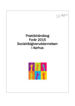 Praktikhåndbog Forår 2015 Socialrådgiveruddannelsen I Aarhus