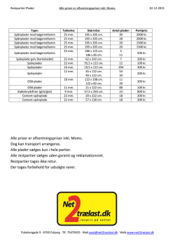 Alle priser er afhentningspriser inkl. Moms. Dog kan transport