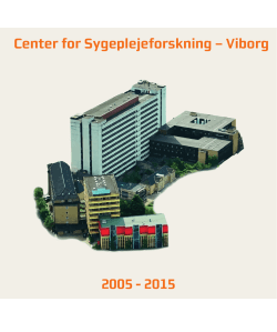 Center for Sygeplejeforskning – Viborg 2005 - 2015