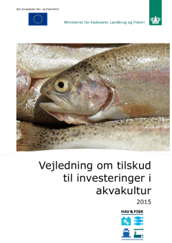 Vejledning om tilskud til investeringer i Akvakultur 2015 (EHFF)