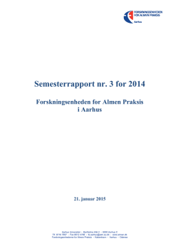 Semesterrapport nr. 3 for 2014 - Forskningsenheden for Almen