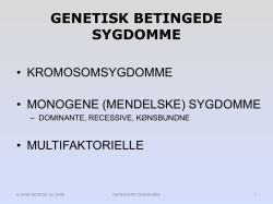 GENETISK BETINGEDE SYGDOMME