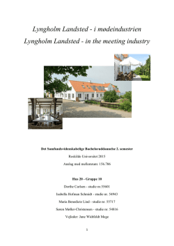 Lyngholm Landsted - i mødeindustrien Lyngholm Landsted
