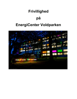 Frivillighed på EnergiCenter Voldparken