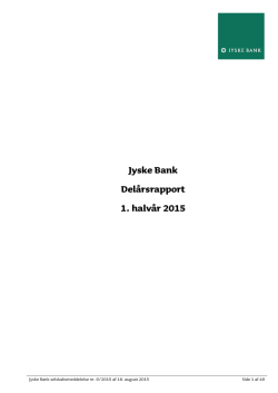 Jyske Bank Delårsrapport 1. halvår 2015
