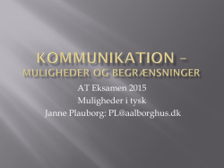 Kommunikation – Muligheder og begrænsninger Tysk