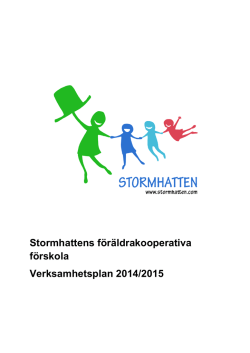 Stormhattens föräldrakooperativa förskola Verksamhetsplan 2014