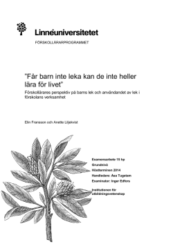 Får barn inte leka kan de inte heller lära för livet”