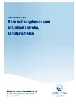 Barn och ungdomar som insjuknat i stroke, familjevistelse