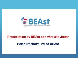 Presentation av BEAst och våra aktiviteter Peter Fredholm, vd på