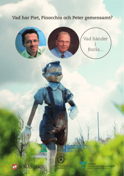 Vad har Piet, Pinocchio och Peter gemensamt? Vad händer i Borås