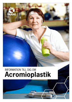 Information till dig om acromioplastik