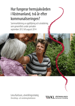 Hur fungerar hemsjukvården i Västmanland, två år efter