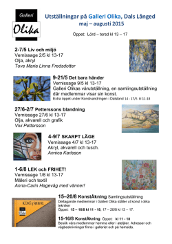 Utställningar på Galleri Olika, Dals Långed maj – augusti 2015