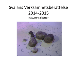 Svalans verksamhetsberättelse 2015 Naturens skatter