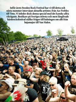 Inför årets Sweden Rock Festival har vi till detta och nästa nummer