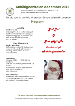 Anhörigcentralen december 2015 God Jul & Gott Nytt År önskar vi