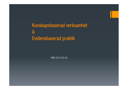 Kunskapsbaserad verksamhet & evidensbaserad praktik