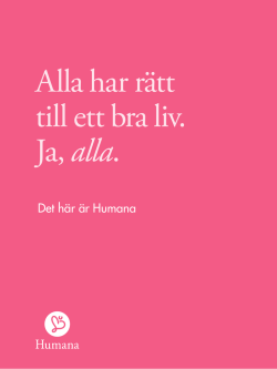 Alla har rätt till ett bra liv. Ja, alla.