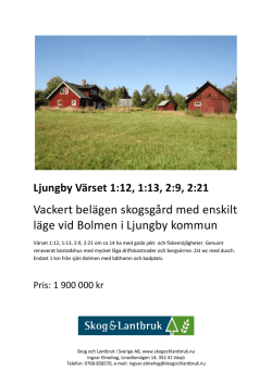 Vackert belägen skogsgård med enskilt läge vid Bolmen i Ljungby
