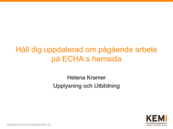 Håll dig uppdaterad om pågående arbete på ECHA:s hemsida