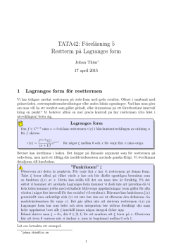 TATA42: Föreläsning 5 Restterm p˚a Lagranges form