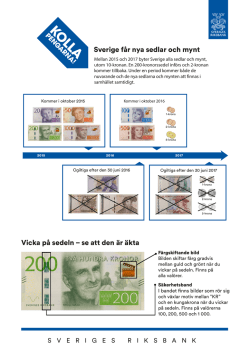 Vicka på sedeln – se att den är äkta Sverige får nya sedlar och mynt