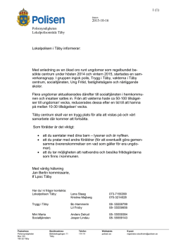 1 (1) 2015-10-16 Lokalpolisen i Täby informerar: Med anledning av