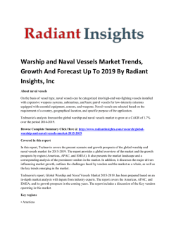 Warship and Naval Vessels Market Size, Survey Report To 2019: Radiant Insights, Inc