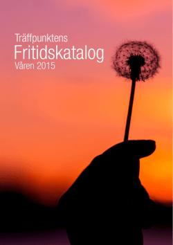 Fritidskatalog Träffpunkten våren 2015, pdf, 5 MB