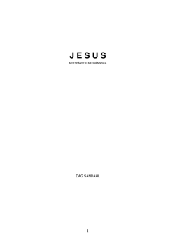 Jesus - motsp&auml;nstig medm&auml;nniska