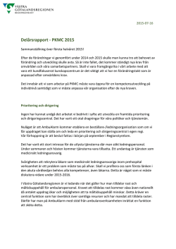 Delårsrapporten för PKMC`s verksamhet