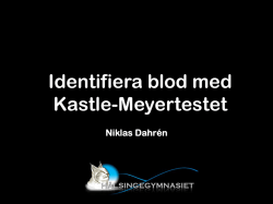 Identifiera blod med Kastle-Meyertestet