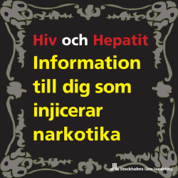 Hiv och hepatit - Information till dig som injicerar narkotika