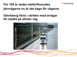 Gävleborg först i världen med elvägar för lastbil på allmän väg För