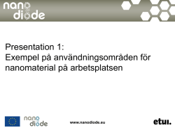 Presentation 1: Exempel på användningsområden för nanomaterial