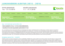 LUKUVUODEN AJOITUS 2015 - 2016 - Karelia